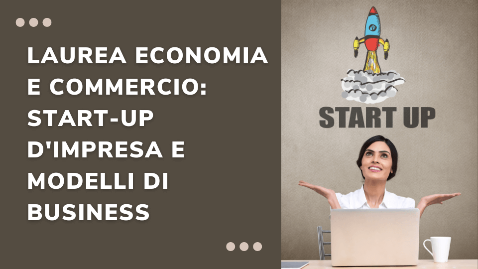 laurea start up impresa e modelli business