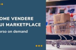 Corso online Come vendere sui Marketplace