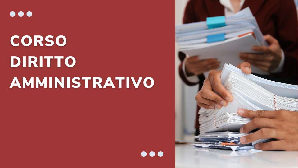 Diritto Amministrativo - corso online 50 ore