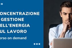 Corso online Concentrazione e gestione dell’energia sul lavoro