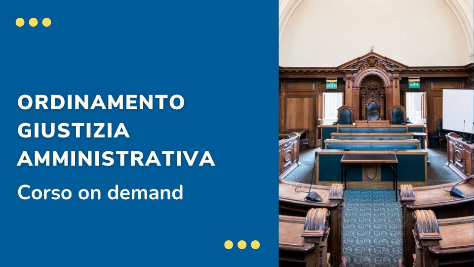 Corso online Ordinamento Giustizia Amministrativa