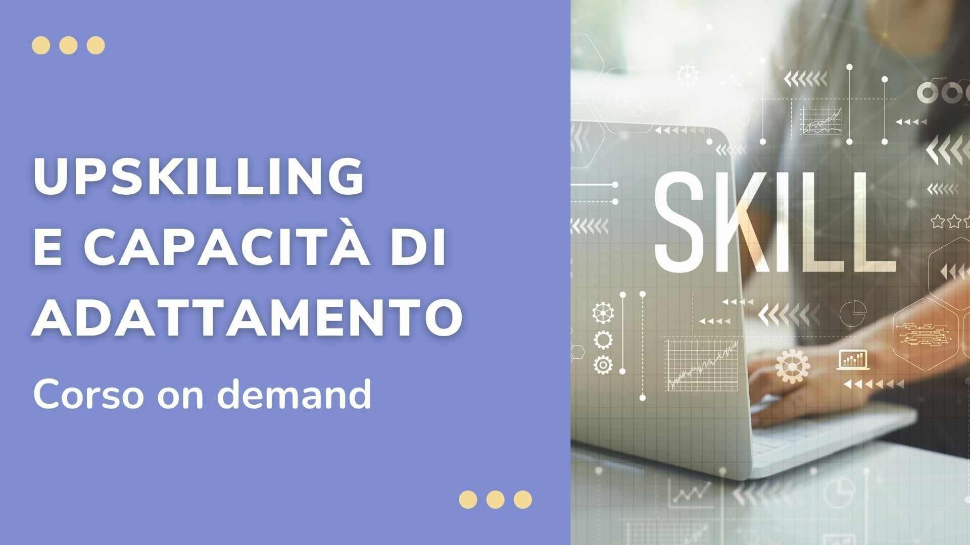 Corso online Upskillng e capacita di adattamento