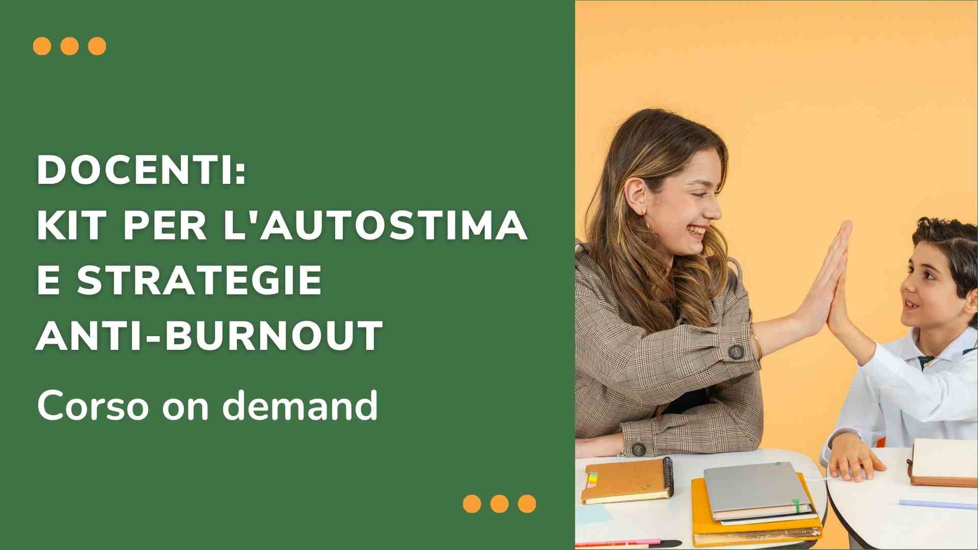 Corso online Docenti kit per autostima e strategie anti-burnout