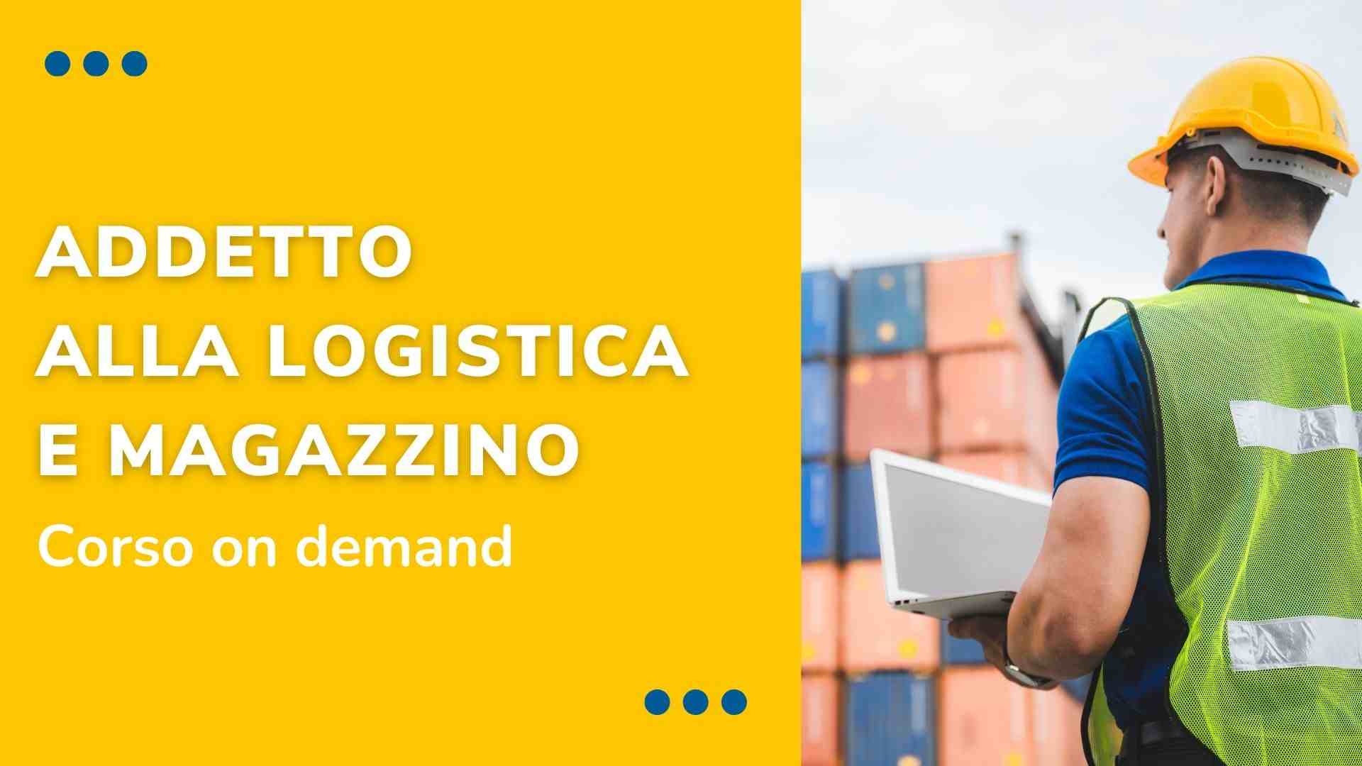 corso online addetto alla Logistica e Magazzino